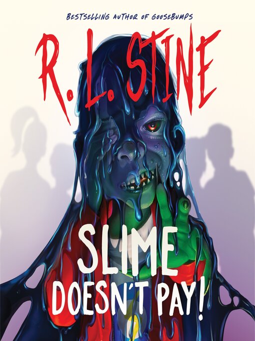 Title details for Slime Doesn't Pay! by R. L. Stine - Available